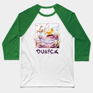 Duh!ck Cute Duck V.1 Baseball T-Shirt